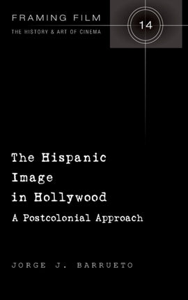 The Hispanic Image in Hollywood
