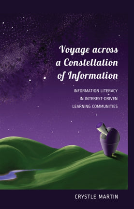 Voyage across a Constellation of Information: Information Literacy in Interest-Driven Learning Communities