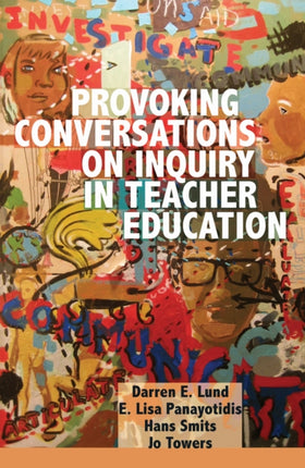 Provoking Conversations on Inquiry in Teacher