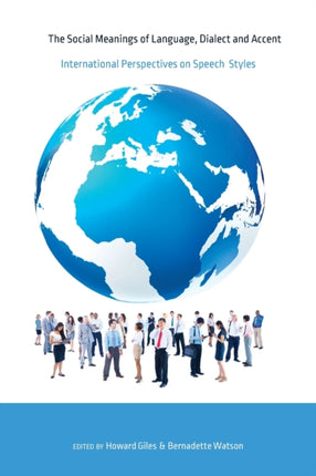 The Social Meanings of Language Dialect and