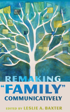 Remaking Family Communicatively