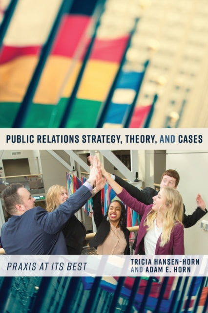 Public Relations Strategy Theory and Cases
