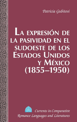 La Expresion de la Pasividad en el Sudoeste de