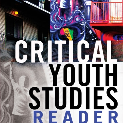 Critical Youth Studies Reader