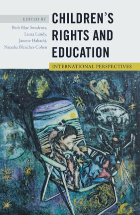 Childrenʼs Rights and Education: International Perspectives