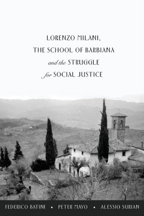Lorenzo Milani The School of Barbiana and the