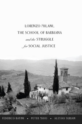 Lorenzo Milani The School of Barbiana and the