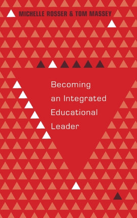 Becoming an Integrated Educational Leader