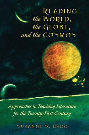 Reading the World the Globe and the Cosmos