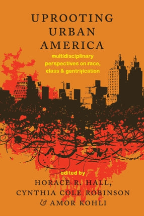 Uprooting Urban America