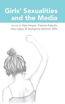 Girls Sexualities and the Media