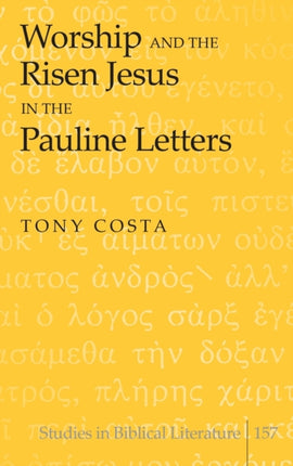 Worship and the Risen Jesus in the Pauline