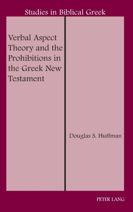Verbal Aspect Theory and the Prohibitions in the