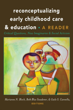 Reconceptualizing Early Childhood Care and