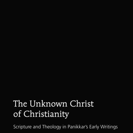 The Unknown Christ of Christianity