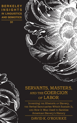 Servants Masters and the Coercion of Labor