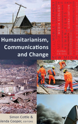 Humanitarianism Communications and Change