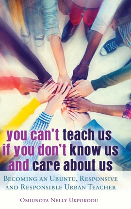 You Cant Teach Us if You Dont Know Us and Care