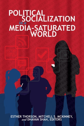 Political Socialization in a MediaSaturated World