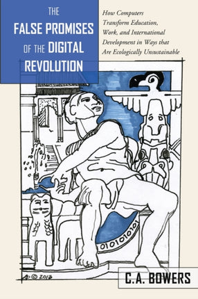 The False Promises of the Digital Revolution