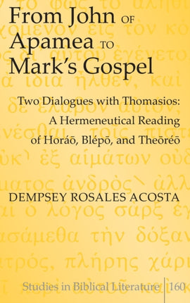 From John of Apamea to Marks Gospel