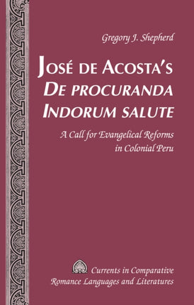 Jose de Acostas De procuranda Indorum salute