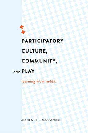 Participatory Culture Community and Play