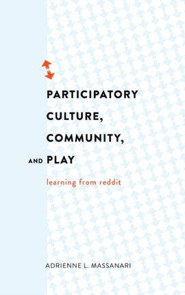 Participatory Culture Community and Play