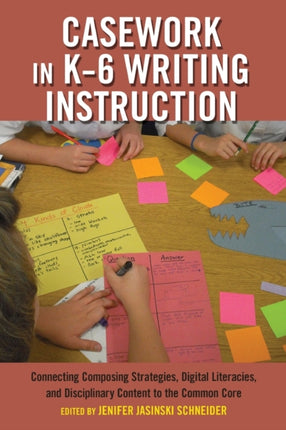 Casework in K6 Writing Instruction Connecting