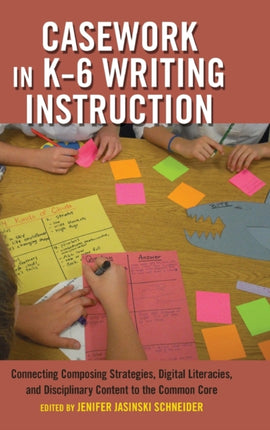 Casework in K6 Writing Instruction