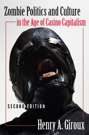 Zombie Politics and Culture in the Age of Casino