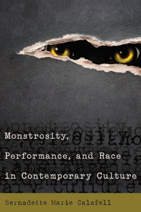 Monstrosity Performance and Race in Contemporary