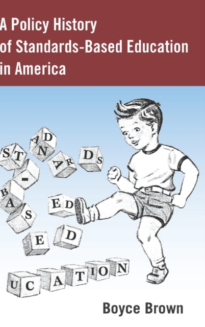 A Policy History of StandardsBased Education in