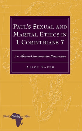 Pauls Sexual and Marital Ethics in 1 Corinthians