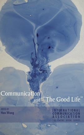 Communication and The Good Life