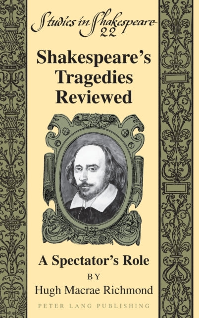 Shakespeares Tragedies Reviewed