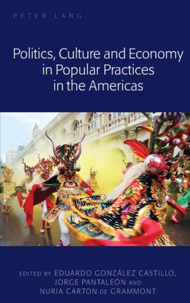 Politics Culture and Economy in Popular Practices
