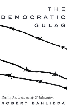 The Democratic Gulag