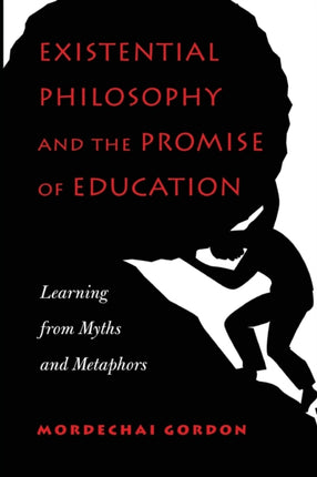 Existential Philosophy and the Promise of