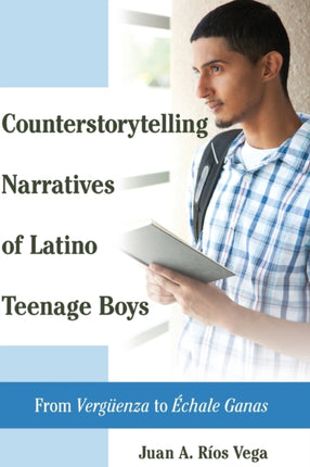 Counterstorytelling Narratives of Latino Teenage