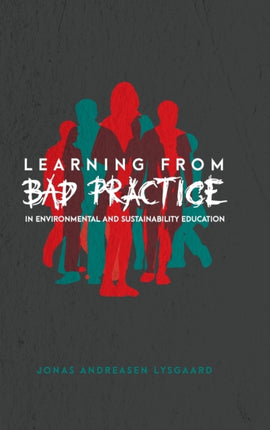 Learning from Bad Practice in Environmental and