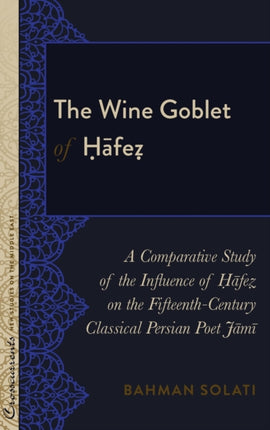 The Wine Goblet of Hafez