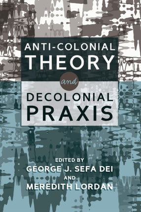 AntiColonial Theory and Decolonial Praxis