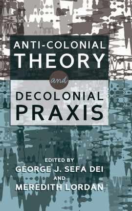 AntiColonial Theory and Decolonial Praxis