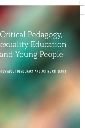 Critical Pedagogy Sexuality Education and Young
