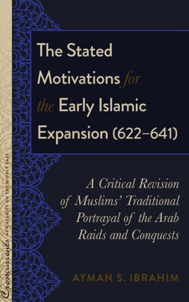 The Stated Motivations for the Early Islamic