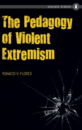 The Pedagogy of Violent Extremism