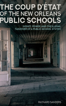 The Coup Detat of the New Orleans Public Schools