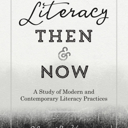 Literacy Then and Now
