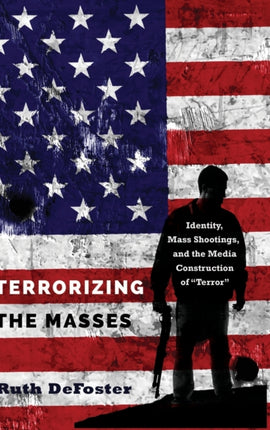 Terrorizing the Masses